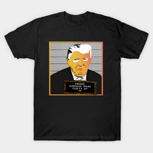 DJT GUILTY AF (Colorized) T-Shirt